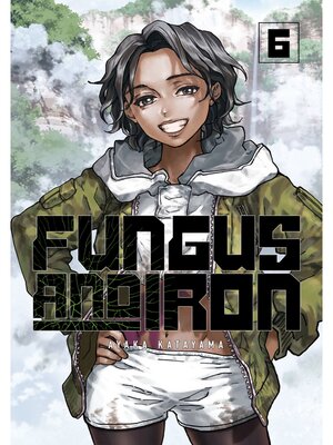 cover image of Fungus and Iron, Volume 6